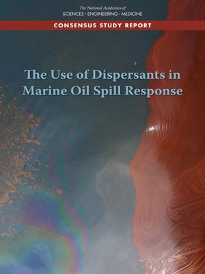 cover image of The Use of Dispersants in Marine Oil Spill Response